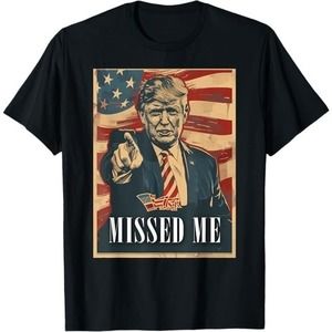 Funny Donald Trump, Missed Me, Assassination Attempt 2024 T-Shirt